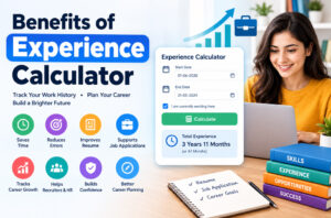 Benefits of Experience Calculator for Career Planning